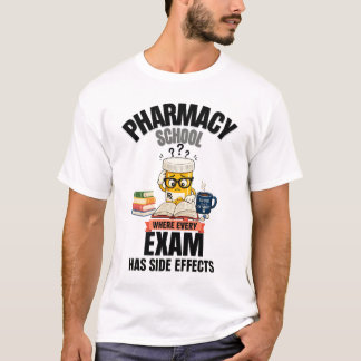 Pharmacy School Humour T-Shirt