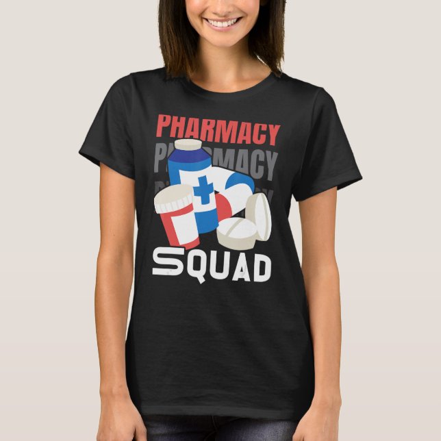 Pharmacy Squad Pharmacist Pharm Technician 1 T-Shirt (Front)