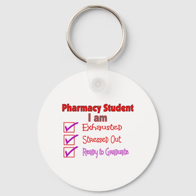 Pharmacy Student "Stressed, Exhausted" Gifts Keychain (Front)