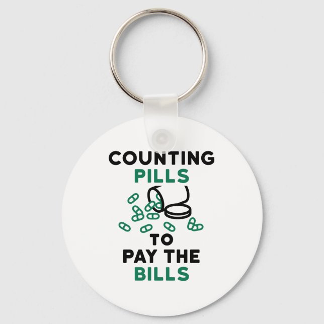 Pharmacy Tech Counting Pills to Pay the Bills Keychain (Front)
