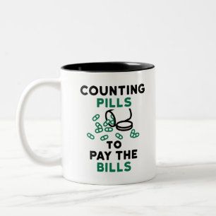 Pharmacy Tech Counting Pills to Pay the Bills Two-Tone Coffee Mug