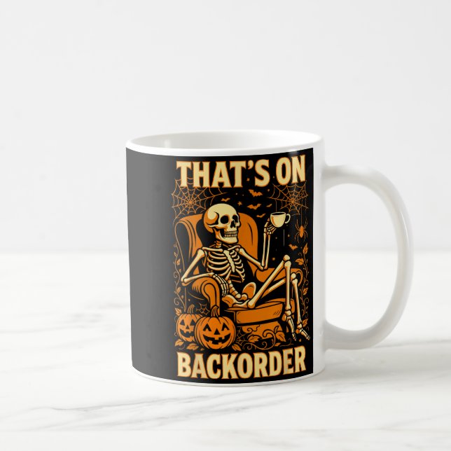 Pharmacy Tech Halloween Thats On BackOrder Coffee Mug (Right)