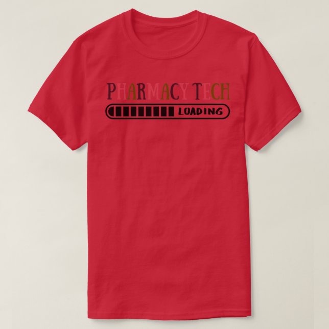 Pharmacy tech loading Pharmacy life Pharmacy stude T-Shirt (Design Front)