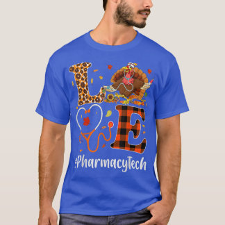 Pharmacy Tech Love Thanksgiving Leopard Funny Turk T-Shirt