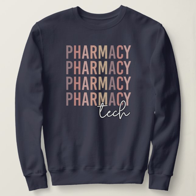 Pharmacy Tech | Pharmacy Technician Sweatshirt (Design Front)