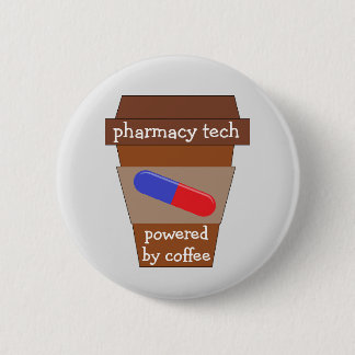 Pharmacy Tech Powered By Coffee 2 Inch Round Button