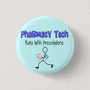 Pharmacy Tech "Runs With Prescriptions" T-Shirts 1 Inch Round Button