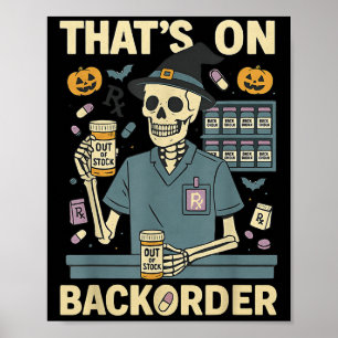 Pharmacy Tech Skeleton That’s On Backorder Hallowe Poster