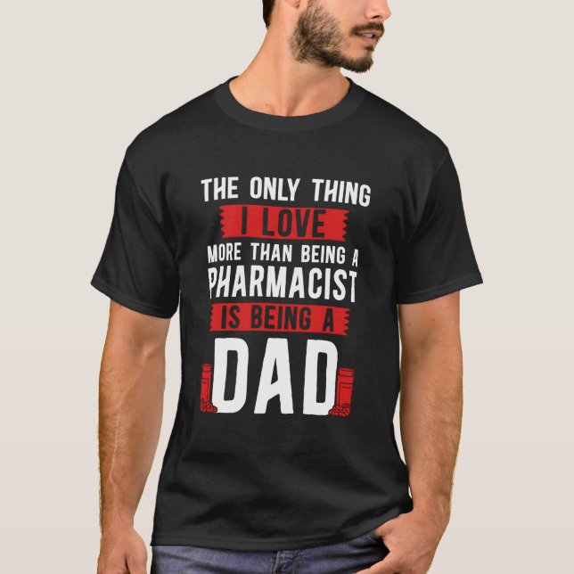 Pharmacy Tech Technician Pharmacist Student Dad Th T-Shirt (Front)