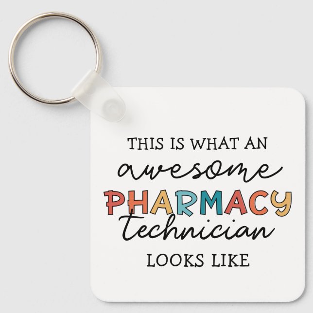 Pharmacy Technician Awesome Pharmacy Tech Funny Keychain (Front)