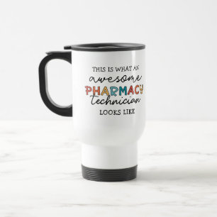 Pharmacy Technician Awesome Pharmacy Tech Funny Travel Mug
