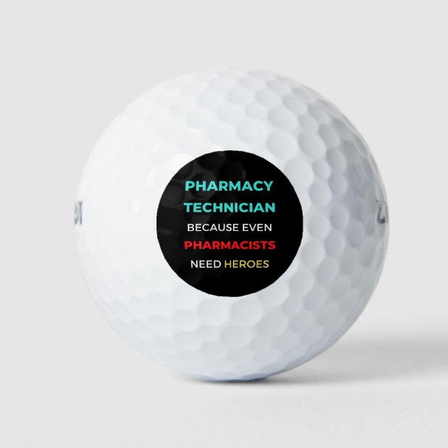 Pharmacy Technician Because Even Pharmacists Golf Balls (Front)