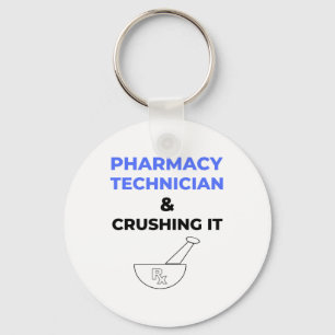 Pharmacy Technician & Crushing It 2 Keychain