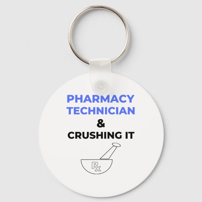 Pharmacy Technician & Crushing It 2 Keychain (Front)