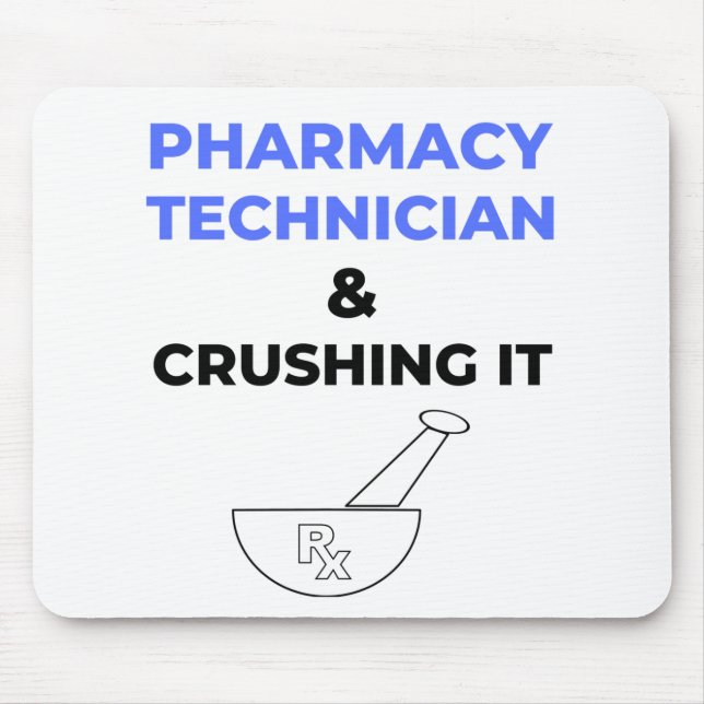 Pharmacy Technician & Crushing It 2 Mouse Pad (Front)