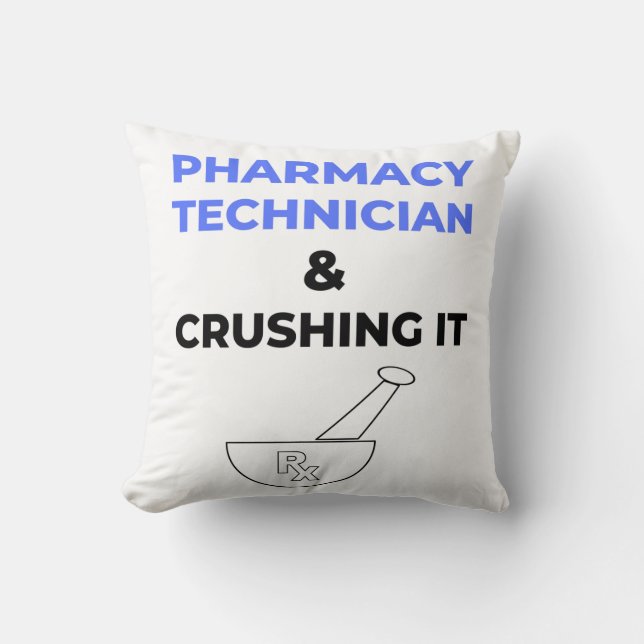 Pharmacy Technician & Crushing It 2 Throw Pillow (Front)