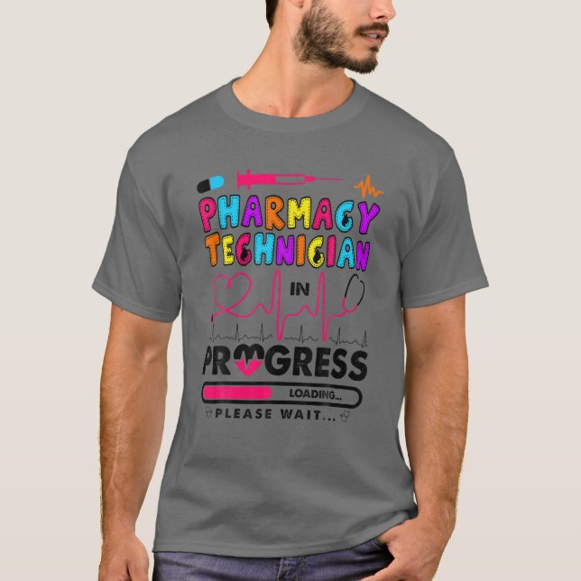 Pharmacy Technician In Progress Future Pharmacist T-Shirt (Front)
