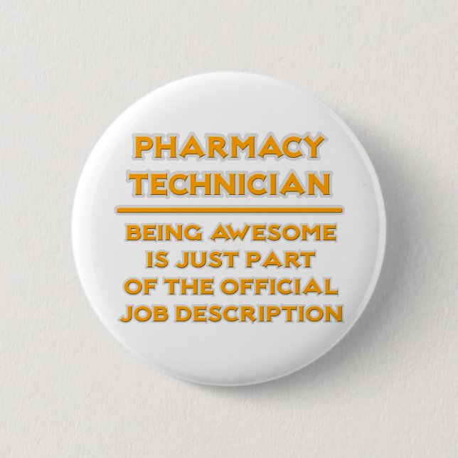 Pharmacy Technician .. Job Description 2 Inch Round Button (Front)