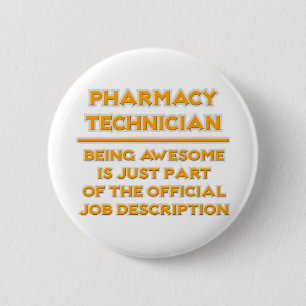 Pharmacy Technician .. Job Description 2 Inch Round Button