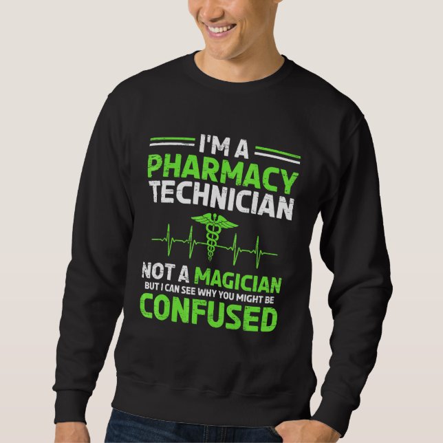 Pharmacy Technician Magician Sweatshirt (Front)