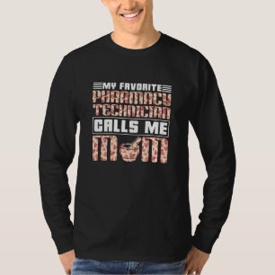 Pharmacy Technician My Favorite Calls Me Mom Tech T-Shirt