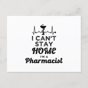 Pharmacy Technician Pharmacist I Can't Stay Home Postcard