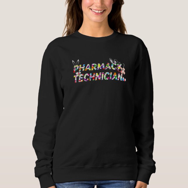 Pharmacy Technician Pharmacist Medicine Pharm Tech Sweatshirt (Front)