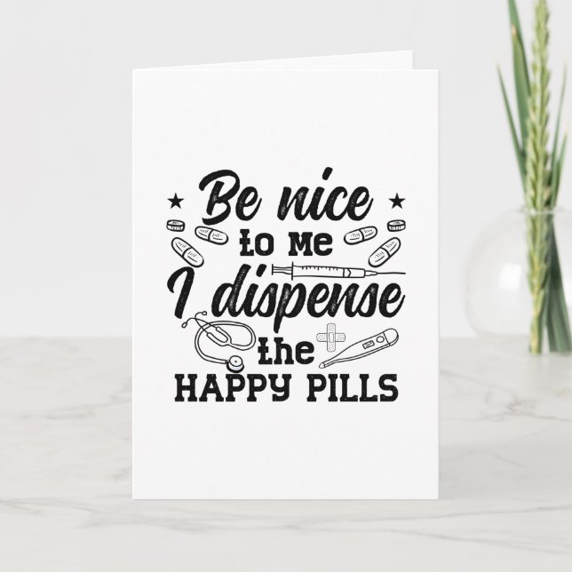 Pharmacy Technician Pharmacist Tech Be Nice To Me Card (Front)