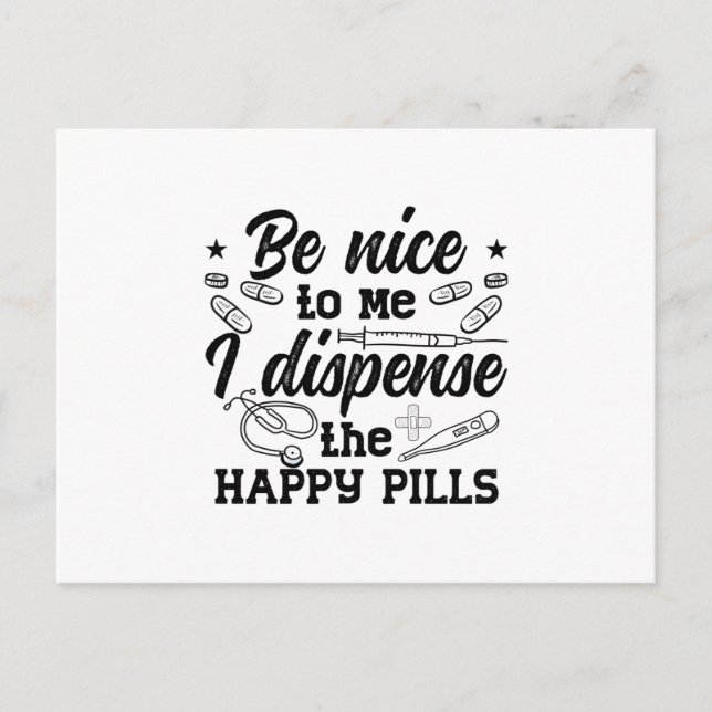 Pharmacy Technician Pharmacist Tech Be Nice To Me Postcard (Front)