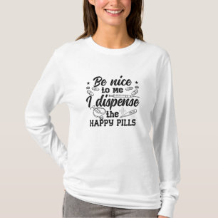 Pharmacy Technician Pharmacist Tech Be Nice To Me T-Shirt