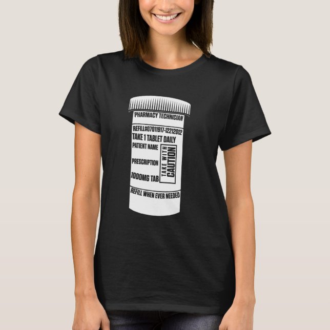 Pharmacy Technician Refill Certified Pharma Tech T-Shirt (Front)