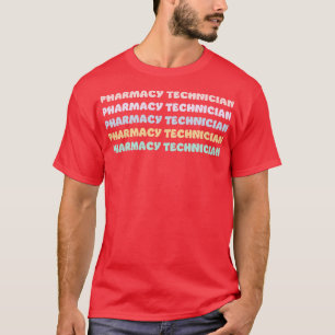 pharmacy technician T-Shirt