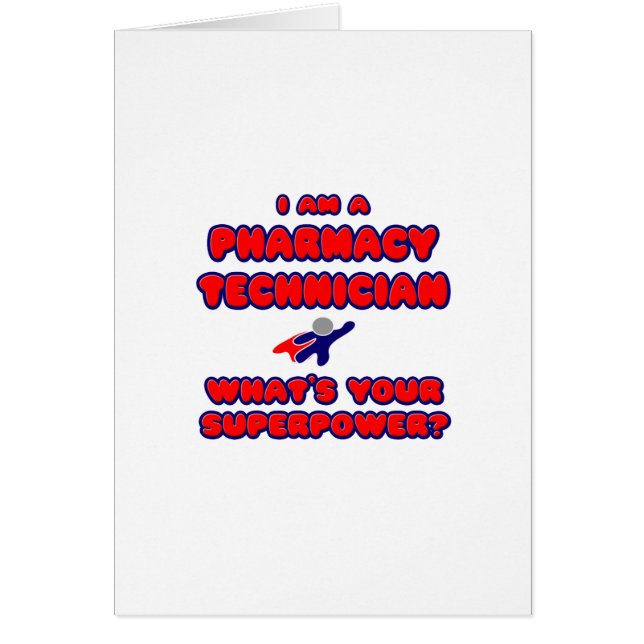 Pharmacy Technician .. What's Your Superpower? (Front)