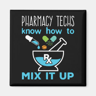 Pharmacy Techs Know How to Mix It Up Magnet