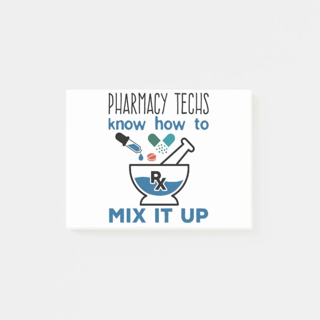 Pharmacy Techs Know How to Mix It Up Post-it Notes (Front)
