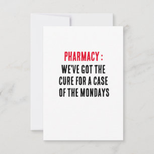 Pharmacy: We've got the cure for a case of the  Thank You Card