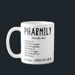 Pharmily Funny Pharmacy for Pharmacy Technician Coffee Mug<br><div class="desc">Pharmily Definition Funny Coffee Mug for Pharmacy Technician, Pharmacist.
Perfect Gift for all pharmacists. or anyone who who works in Pharmacy</div>
