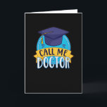 PhD Call Me Doctor Graduating Funny Promotion Card<br><div class="desc">Do you have a doctorate? Then this funny graduation gift is perfect for you. For undergraduate and graduate students.</div>