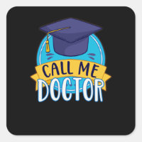 PhD Call Me Doctor Graduating Funny Promotion