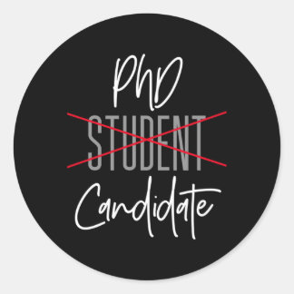 Phd Candidate Not Student Doctorate Degree Grad Sc Classic Round Sticker