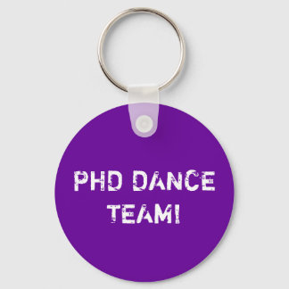 PHD DANCE TEAM! KEYCHAIN