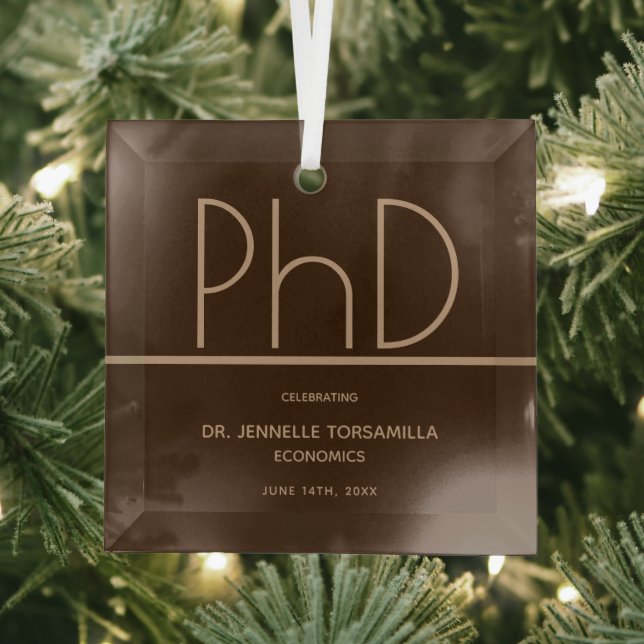 PhD degree Brown Keepsake Graduation Glass Ornament (Insitu)