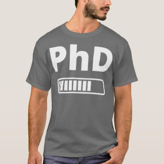 PHD Doctor Of Philosophy Funny Gift 43 T-Shirt