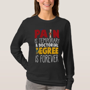 PhD Doctorate Student Doctor Graduation College T-Shirt