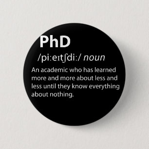 PhD Funny Dictionary Definition 2 Inch Round Button