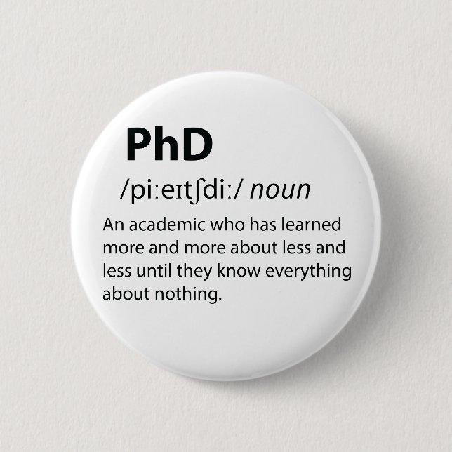 PhD Funny Dictionary Definition 2 Inch Round Button (Front)