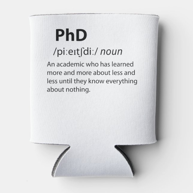 PhD Funny Dictionary Definition Can Cooler (Front)