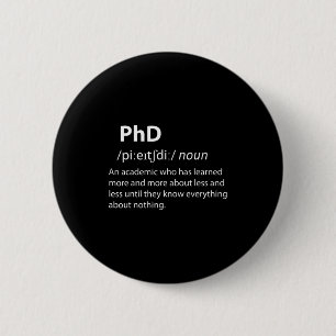 Phd funny dictionary definition doctorate student 2 inch round button