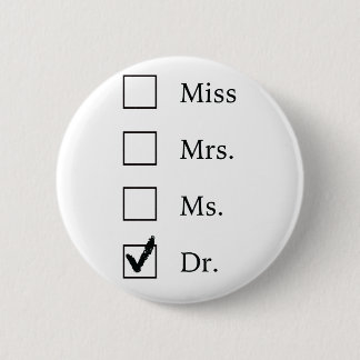 PhD gifts for women 2 Inch Round Button