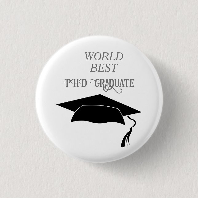 PHD Graduate Celebration Achievement Academic Succ 1 Inch Round Button (Front)
